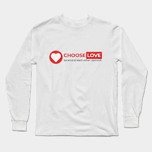 Choose Love Long Sleeve T-Shirt